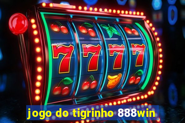 jogo do tigrinho 888win